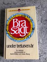 Bra sagt under tretusen &aring;r - en citatbok