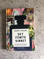 Det femte sinnet : vad doftsinnet ber&auml;ttar om dig, din historia och din framtid