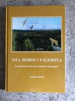 Till bords i Fagersta. En kulturhistorisk nattvandring i Bergslagen.