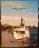 Sj&ouml;fartsminnen 1 : minnen av &aring;ngb&aring;tar 1937-2008