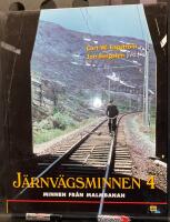 J&auml;rnv&auml;gsminnen - [Minnen fr&aring;n Malmbanan