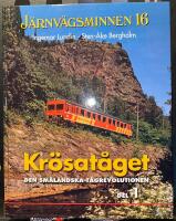 J&auml;rnv&auml;gsminnen 16 - Kr&ouml;sat&aring;get : den sm&aring;l&auml;ndska t&aring;grevolutionen