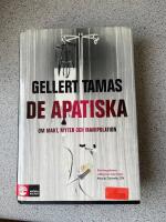 De apatiska - om makt, myter och manipulation