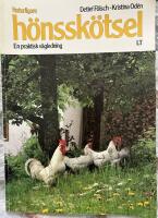 Naturligare h&ouml;nssk&ouml;tsel : en praktisk v&auml;gledning