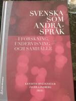 Svenska som andraspr&aring;k : i forskning, undervisning och samh&auml;lle
