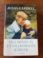 Till minne av en villkorsl&ouml;s k&auml;rlek