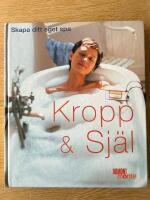 Kropp och sj&auml;l - skapa ditt eget spa