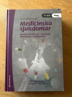 Medicinska sjukdomar : specifik omv&aring;rdnad, medicinsk behandling, patofysilogi