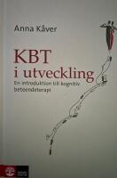 KBT i utveckling : en introduktion till kognitiv beteendeterapi