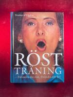 R&ouml;sttr&auml;ning : [f&ouml;r&auml;ndra din r&ouml;st, f&ouml;r&auml;ndra ditt liv!]