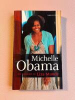 Michelle Obama : en biografi av Liza Mundy