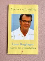 Dikter i mitt hj&auml;rta : Lasse Berghagen v&auml;ljer ur den svenska lyriken