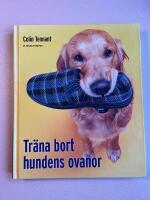 Tr&auml;na bort hundens ovanor