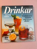 Drinkar fr&aring;n hela v&auml;rlden : cocktail, b&aring;l & longdrink med och utan alkohol