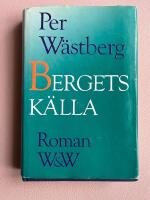 Bergets k&auml;lla : roman
