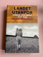 Landet utanf&ouml;r : Sverige och kriget 1939-1940