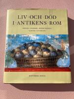 Liv och d&ouml;d i antikens Rom