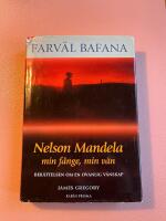 Farv&auml;l Bafana : Nelson Mandela, min f&aring;nge, min v&auml;n : ber&auml;ttelsen om en ovanlig v&auml;nskap