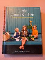Little green kitchen - enkla vegetariska recept f&ouml;r hela familjen