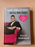 Tack, f&ouml;rl&aring;t och skyll dig sj&auml;lv : Om att leva tillsammans och kanske lyckligt