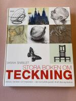 Stora boken om teckning - motiven, tekniken och materialen - den kompletta guiden till att l&auml;ra sig teckna