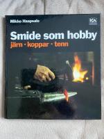 Smide som hobby : j&auml;rn, koppar, tenn