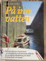 P&aring; inre vatten : med egen b&aring;t mot Svarta havet : en reseskildring med historiska utblickar och en utf&ouml;rlig handledning f&ouml;r f&auml;rder p&aring; tyska floder och kanaler