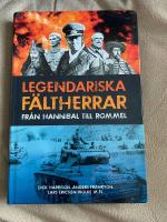 Legendariska f&auml;ltherrar : fr&aring;n Hannibal till Rommel