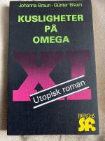 Kusligheter p&aring; Omega XI : utopisk roman