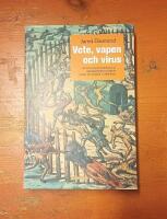 Vete, vapen och virus.