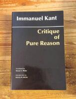 Critique of Pure Reason - Unified Edition (with all variants from the 1781 and 1787 editions).