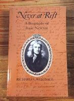 Never at Rest: A Biography of Isaac Newton