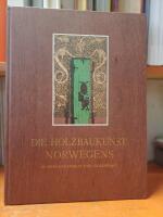 Die Holzbaukunst Norwegens in Vergangenheit und Gegenwart