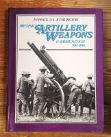 British Artillery Weapons & Ammunition 1914-1918