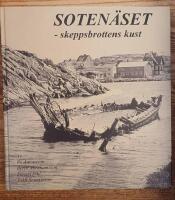 Soten&auml;set - skeppsbrottens kust : en samling ber&auml;ttelser om fartygshaverier