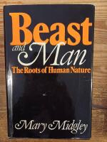 Beast and Man. The Roots of Human Nature