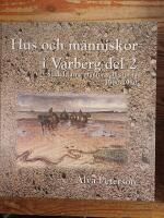 Hus och m&auml;nniskor i Varberg. Del 2. Stadsdelarna utanf&ouml;r vallgatorna 1900-1910