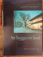Att bygga ett land : 1900-talets svenska arkitektur