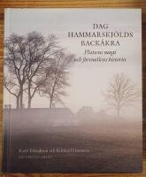 Dag Hammarskj&ouml;lds Back&aring;kra : platsens magi och f&ouml;rem&aring;lens historia