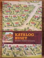 Kataloghuset : det egna hemmet i byggsats