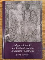 Allegorical Readers and Cultural Revision in Ancient Alexandria