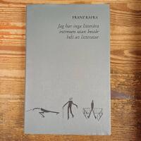 Jag har inga litter&auml;ra intressen utan best&aring;r helt av litteratur : brev februari 1913-februari 1914 : samlade skrifter