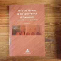 Myth and Memory in the Construction of Community: Historical Patterns in Europe and Beyond