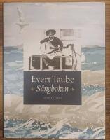 Evert Taube : s&aring;ngboken
