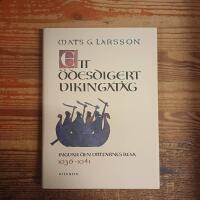 Ett &ouml;desdigert vikingat&aring;g: Ingvar den vittfarnes resa 1036-1041