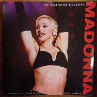 Madonna. The Illustrated Biography