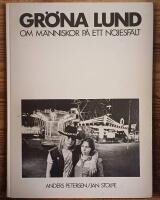 Gr&ouml;na Lund. Om m&auml;nniskor p&aring; ett n&ouml;jesf&auml;lt