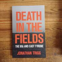 Death in the Fields: The IRA East Tyrone