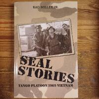Seal Stories: Tango Platoon 1969 Vietnam