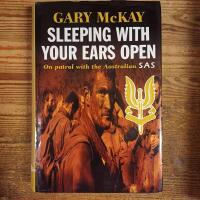 Sleeping with Your Ears Open - On Patrol with the Australian SAS
